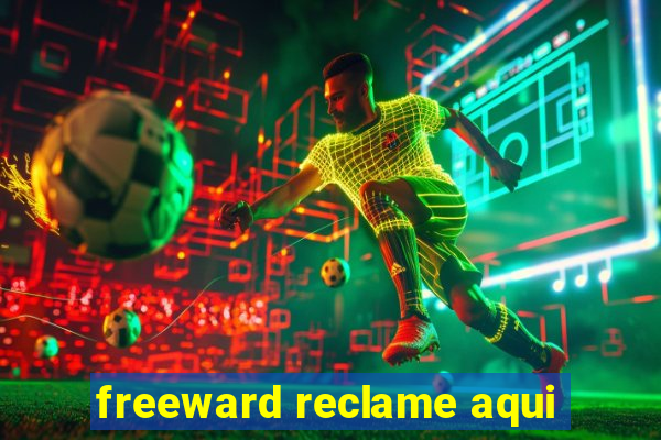 freeward reclame aqui